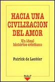 HACIA UNA CIVILIZACION DEL AMOR. | 9788432129926 | LAUBIER, PATRICK DE