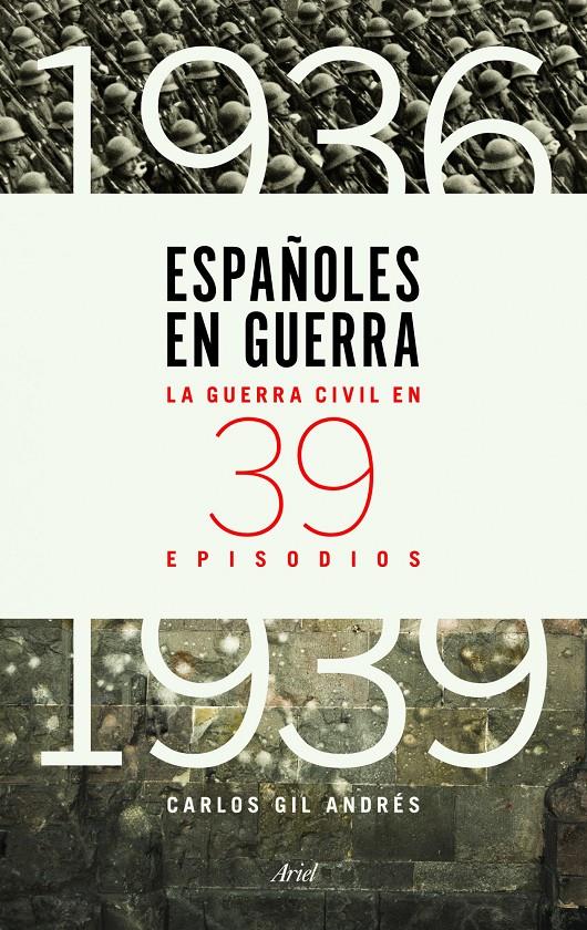 ESPAÑOLES EN GUERRA | 9788434417427 | CARLOS GIL ANDRÉS