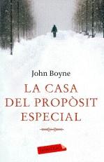 CASA DEL PROPOSIT ESPECIAL LA | 9788499301716 | BOYNE, JOHN