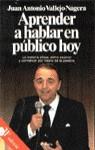 APRENDER A HABLAR EN PUBLICO HOY | 9788432044526 | VALLEJO-NAGERA, JUAN ANTONIO