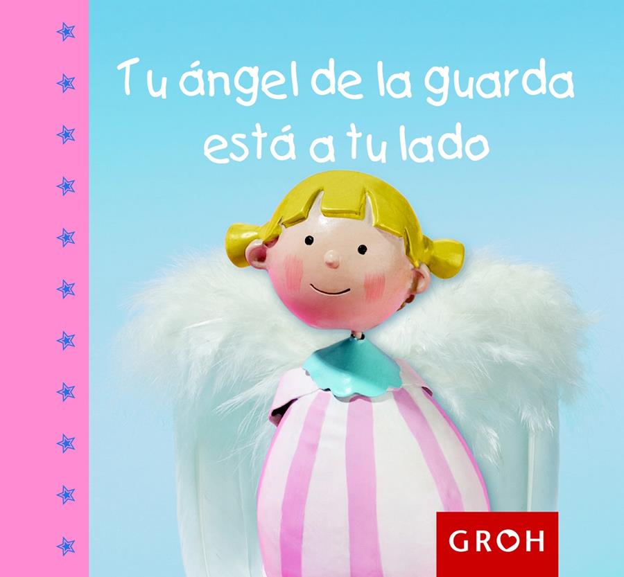 TU ÁNGEL DE LA GUARDA ESTÁ A TU LADO | 9788490680117 | GROH