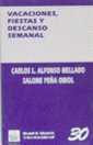 VACACIONES,FIESTAS Y DESCANSO SEMANAL | 9788480023177 | ALFONSO MELLADO, CARLOS L. ; PEÑA OBIOL,