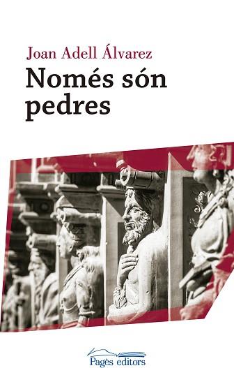 NOMÉS SÓN PEDRES | 9788499758701 | ADELL ÁLVAREZ, JOAN