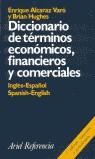 DICCIONARIO DE TERMINOS ECONOMICOS,FINANCIEROS Y C | 9788434405073 | ALCARAZ VARO, ENRIQUE ; HUGHES, BRIAN