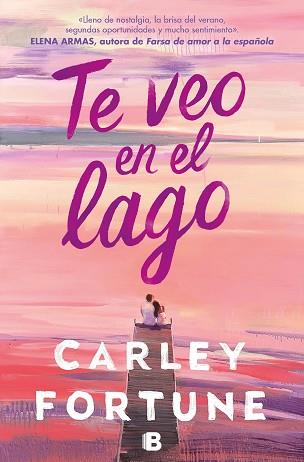 TE VEO EN EL LAGO | 9788466676670 | FORTUNE, CARLEY