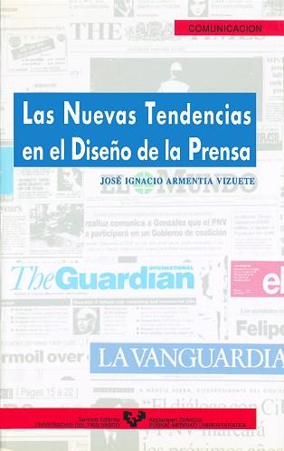 NUEVAS TENDENCIAS EN EL DISEÑO DE LA PRENSA LAS | 9788475854410 | ARMENTIA VIZUETE, JOSE IGNACIO