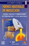 HORNOS INDUSTRIALES CON INDUCCION | 9788448118082 | ASTIGARRAGA, JULIO ; AGUIRRE, JOSE LUIS