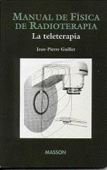 MANUAL DE FISICA DE RADIOTERAPIA | 9788445804247 | GUILLET, JEAN-PIERRE