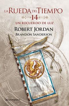 RUEDA DEL TIEMPO Nº 14/14 UN RECUERDO DE LUZ | 9788445007136 | JORDAN, ROBERT / SANDERSON, BRANDON