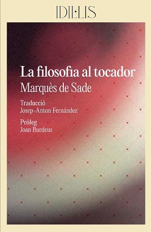 FILOSOFIA AL TOCADOR | 9788412830460 | SADE, MARQUÈS DE