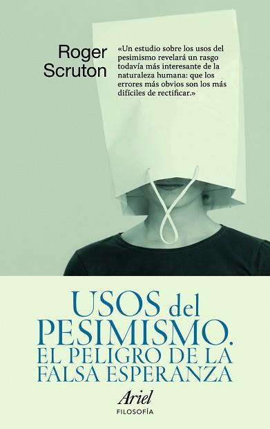 USOS DEL PESIMISMO EL PELIGRO DE LA FALSA ESPERANZA | 9788434488472 | SCRUTON, ROGER