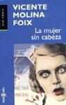 MUJER SIN CABEZA, LA (AVE FENIX) | 9788401418860 | MOLINA FOIX, VICENTE