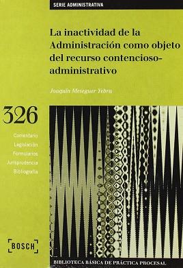 INACTIVIDAD DE LA ADMINISTRACION COMO OBJETO DEL RECURSO CON | 9788476768723 | MESEGUER YEBRA, JOAQUIN