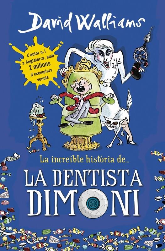 INCREÏBLE HISTÒRIA DE... LA DENTISTA DIMONI | 9788490431917 | WALLIAMS,DAVID