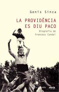 PROVIDENCIA ES DIU PACO BIOGRAFIA FRANCESC CANDEL | 9788498673654 | SINCA, GENIS