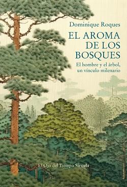 AROMA DE LOS BOSQUES | 9788419942838 | ROQUES, DOMINIQUE