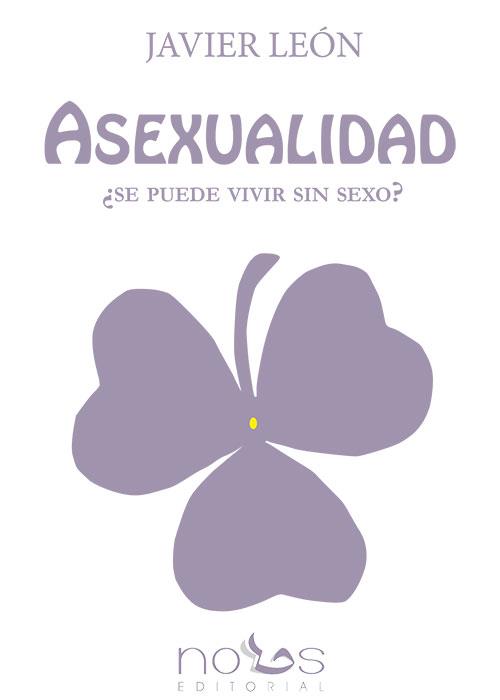 ASEXUALIDAD | 9788494217005 | LEÓN GÓMEZ, JAVIER