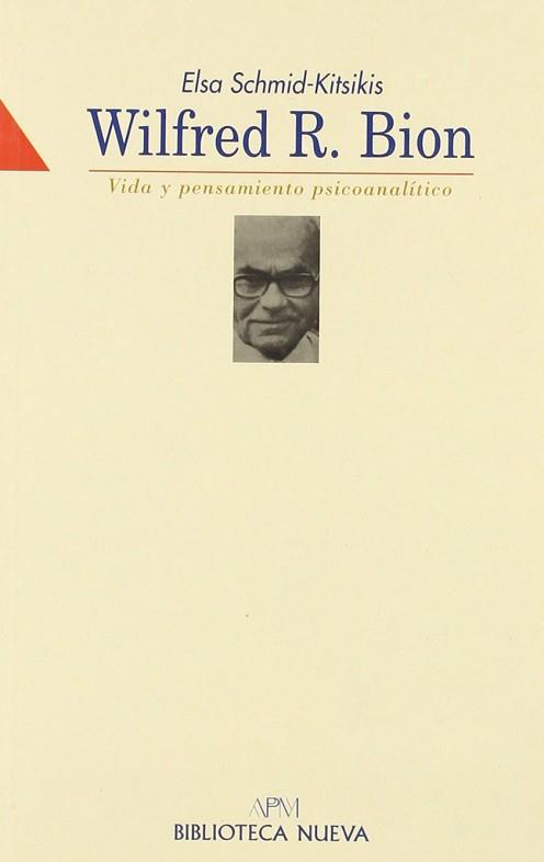 WILFRED R.BION VIDA Y PENSAMIENTO PSICOANALITICO | 9788470305825 | SCHMID-KITSIKIS, ELSA