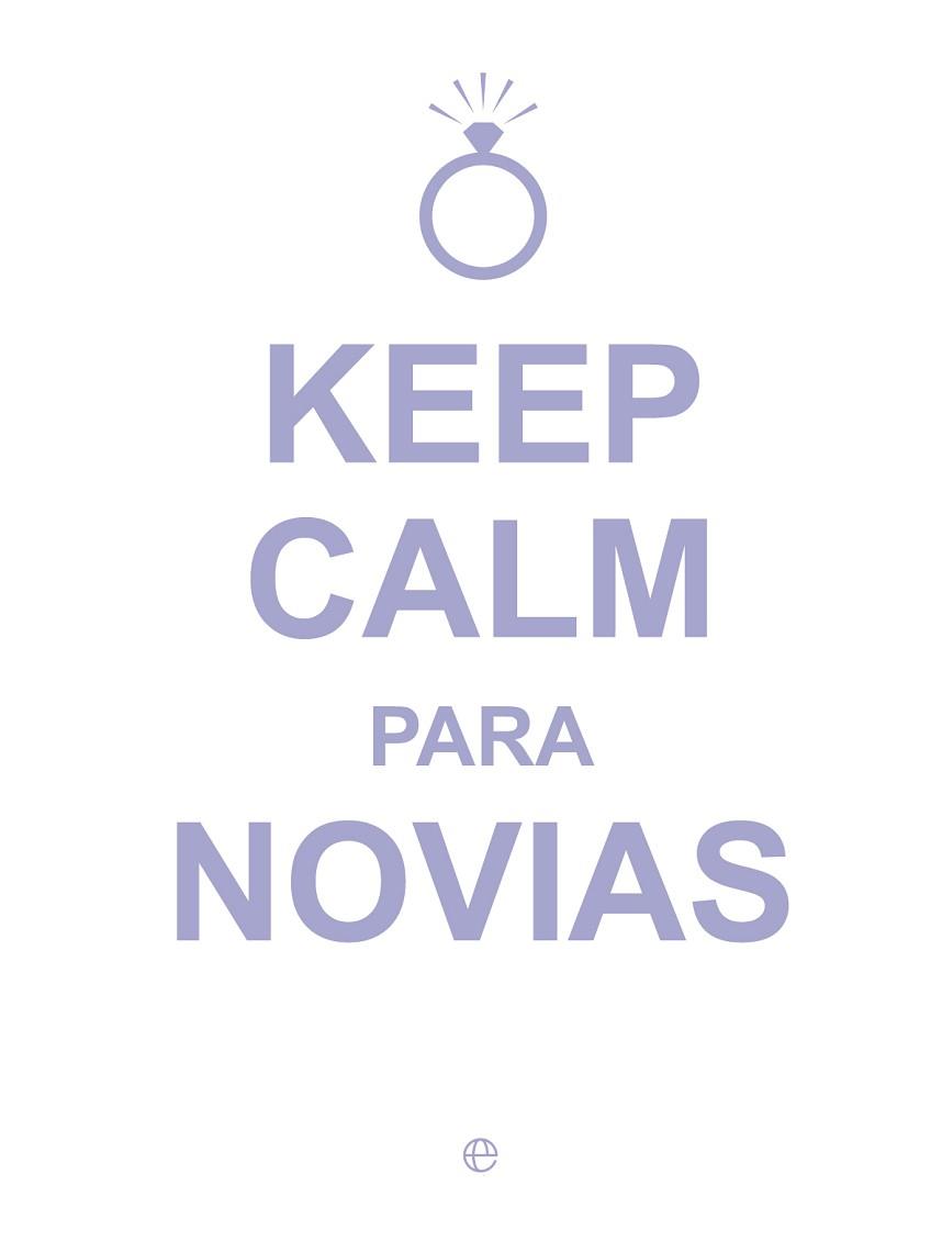 KEEP CALM PARA NOVIAS | 9788490602423 | AA.VV