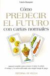 COMO PREDECIR EL FUTURO CON LAS CARTAS NORMALES | 9788431509248 | RAMPONI, VALERIO