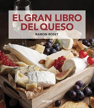 GRAN LIBRO DEL QUESO | 9788491181675 | ROSET MORERA, RAMON