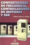 CONVERTIDORES DE FRECUENCIA CONTROLADORES DE MOTORES Y SSR | 9788426712684 | ALVAREZ PULIDO, MANUEL