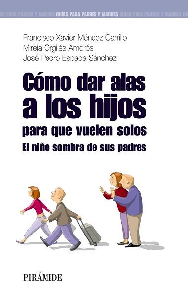 COMO DAR ALAS A LOS HIJOS PARA QUE VUELEN SOLOS | 9788436823745 | VARIS