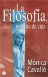 FILOSOFIA MAESTRA DE LA VIDA LA | 9788466316446 | CAVALLE, MONICA