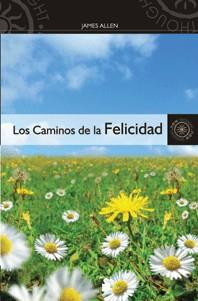 CAMINOS DE LA FELICIDAD LOS | 9788478087259 | ALLEN, JAMES