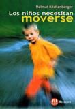 NIÑOS NECESITAN MOVERSE, LOS | 9788427125285 | KOCKENBERGER, HELMUT