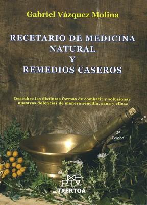 RECETARIO DE MEDICINA NATURAL Y REMEDIOS CASEROS | 9788471484024 | VÁZQUEZ MOLINA, GABRIEL