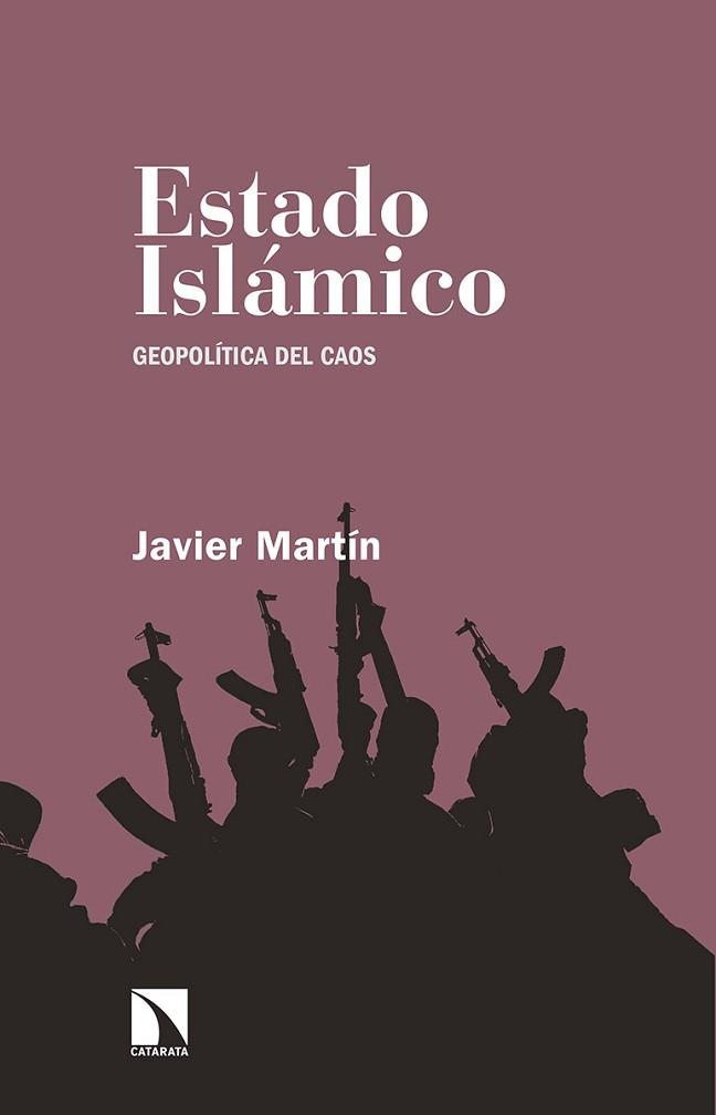 ESTADO ISLÁMICO | 9788490973707 | JAVIER MARTÍN