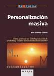 PERSONALIZACION MASIVA ( COMO GESTIONAR CON EXITO ... ) | 9788486684686 | GOMEZ GOMEZ, BLAS