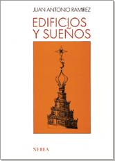 EDIFICIOS Y SUEÑOS : ESTUDIOS SOBRE ARQUITECTURA Y | 9788486763589 | RAMIREZ, JUAN ANTONIO