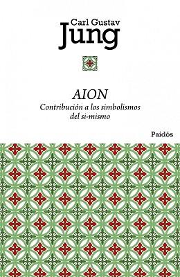 AION. CONTRIBUCION A LOS SIMBOLISMOS DEL SI-MISMO | 9788449325045 | JUNG, CARL GUSTAV