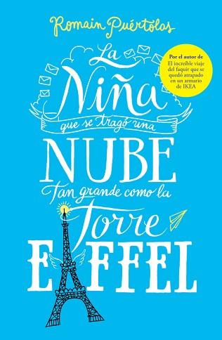 LA NIÑA QUE SE TRAGÓ UNA NUBE TAN GRANDE COMO LA TORRE EIFFEL | 9788425353338 | PUÉRTOLAS, ROMAIN