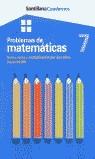 CUADERNOS PROBLEMAS DE MATEMATICAS 7 SUMA RESTA Y MULTIPL | 9788429474602 | GARCIA BLANCO, JESUS