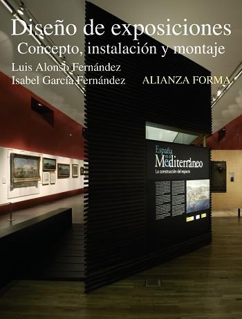 DISEÑO DE EXPOSICIONES CONCEPTO INSTALACION MONTAJE | 9788420688893 | ALONSO, LUIS / GARCIA, ISABEL