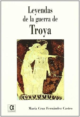 LEYENDAS DE LA GUERRA DE TROYA | 9788495414120 | FERNANDEZ CASTRO, MARIA CRUZ