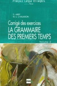 GRAMMAIRE DES PREMIERS TEMPS VOL.2 CORRIGIES LA | 9782706108709 | ABRY, D.