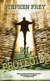 PROTEGIDO EL | 9788493467937 | FREY, STEPHEN