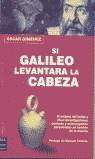 SI GALILEO LEVANTARA LA CABEZA | 9788496222083 | GIMENEZ, OSCAR