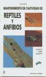 REPTILES Y ANFIBIOS MANTENIMIENTO EN CAUTIVIDAD | 9788425513244 | RUNDQUIST, ERIC M.