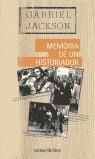 MEMORIA DE UN HISTORIADOR, LA | 9788484601166 | JACKSON, GABRIEL