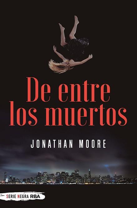 DE ENTRE LOS MUERTOS | 9788491873112 | MOORE JONATHAN