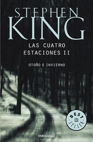 CUATRO ESTACIONES II OTOÑO E INVIERNO, LAS (DEBOLSILLO) | 9788497931960 | KING, STEPHEN