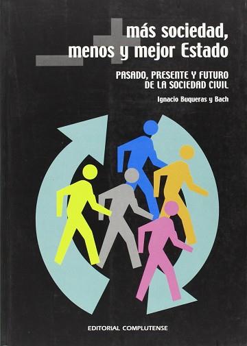 MAS SOCIEDAD MENOS Y MEJOR ESTADO | 9788474916966 | BUQUERAS BACH, IGNACIO