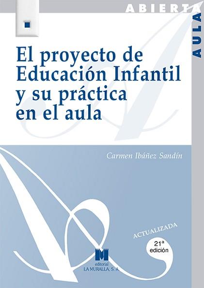 PROYECTO DE EDUCACION INFANTIL Y SU PRACTICA EN EL | 9788471336019 | IBAÑEZ SANDIN, CARMEN