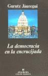 DEMOCRACIA EN LA ENCRUCIJADA LA | 9788433913869 | JAUREGUI, GURUTZ