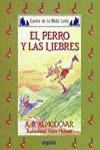 PERRO Y LAS LIEBRES, EL | 9788476471562 | RODRIGUEZ ALMODOVAR, ANTONIO